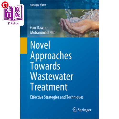 海外直订Novel Approaches Towards Wastewater Treatment: Effective Strategies and Techniqu 废水处理的新途径：有效的策