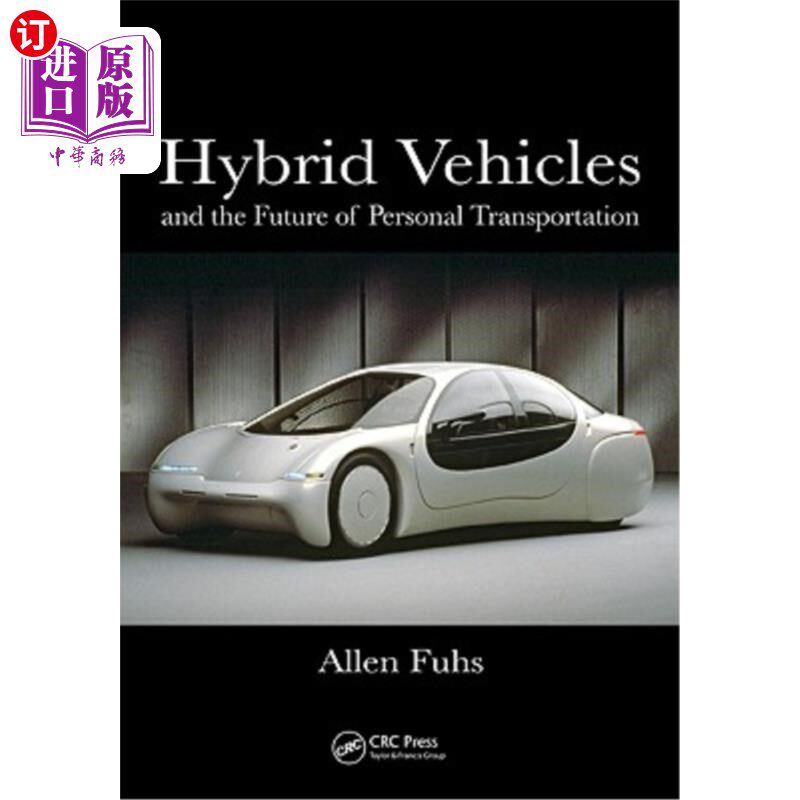 海外直订Hybrid Vehicles: And the Future of Personal Transportation 混合动力汽车:个人交通工具的未来