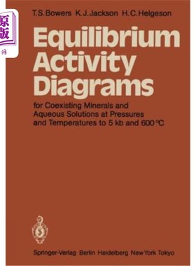 海外直订Equilibrium Activity Diagrams: For Coexisting Minerals and Aqueous Solutions at  平衡活度图：对于共存矿物和