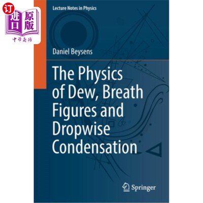 海外直订The Physics of Dew, Breath Figures and Dropwise Condensation 露水的物理，呼吸数字和水滴凝结