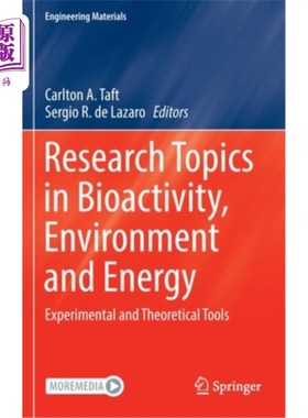 海外直订Research Topics in Bioactivity, Environment and Energy: Experimental and Theoret 生物活性、环境与能源的研究