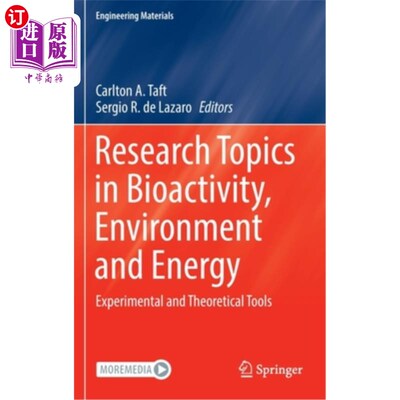 海外直订Research Topics in Bioactivity, Environment and Energy: Experimental and Theoret 生物活性、环境与能源的研究