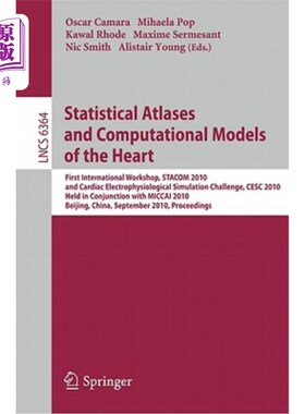 海外直订Statistical Atlases and Computational Models of the Heart: First International W 心脏的统计图谱和计算模型：