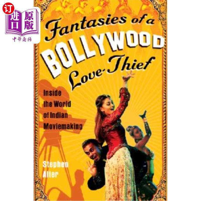 海外直订Fantasies of a Bollywood Love Thief: Inside the World of Indian Moviemaking 宝莱坞爱情窃贼的幻想：印度电影