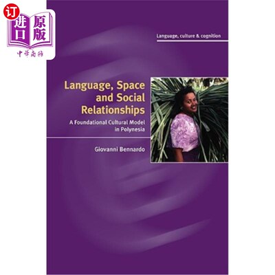 海外直订Language, Space, and Social Relationships: A Foundational Cultural Model in Poly 语言、空间和社会关系：波利