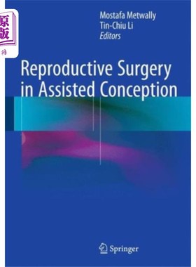 海外直订医药图书Reproductive Surgery in Assisted Conception 辅助受孕中的生殖外科