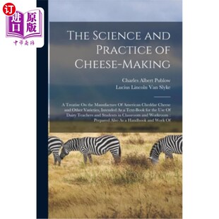 Making Amer Science Cheese Practice 奶酪制作 Treatise 科学与实践 the Manufacture and 海外直订The 关于