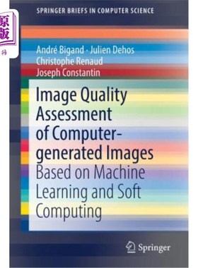 海外直订Image Quality Assessment of Computer-Generated Images: Based on Machine Learning 基于机器学习和软计算的计算