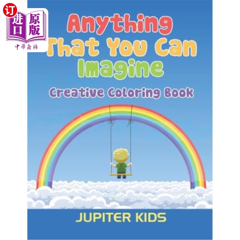海外直订Anything That You Can Imagine: Creative Coloring Book 任何你能想象到的东西:创意色彩书