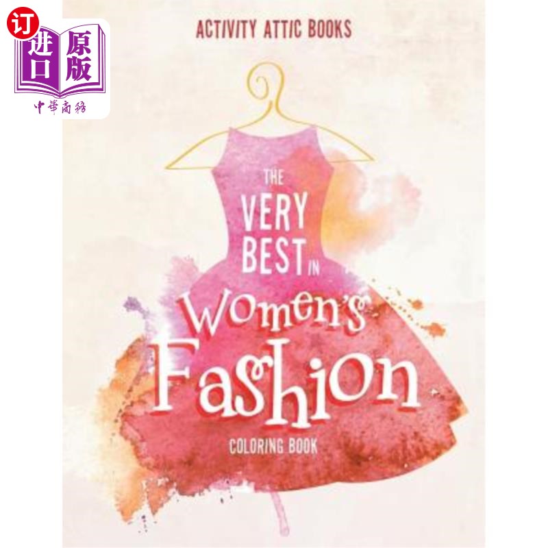 海外直订The Very Best in Women's Fashion Coloring Book 最棒的女装配色书