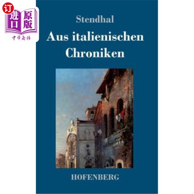海外直订德语 Aus italienischen Chroniken (意大利纪事册)