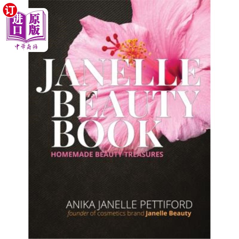 海外直订医药图书The Janelle Beauty Book: Homemade Beauty Recipes 珍妮尔美容手册：自制美容食谱