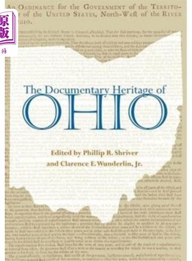 海外直订The Documentary Heritage of Ohio 俄亥俄州文献遗产