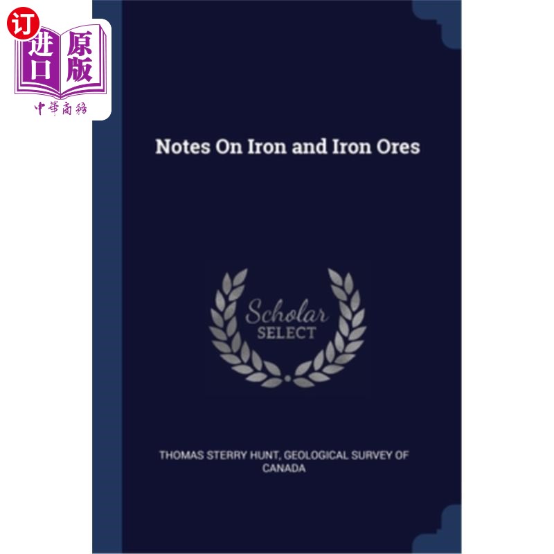 海外直订医药图书Notes On Iron and Iron Ores关于铁矿石和铁矿石的说明