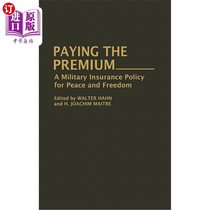 海外直订paying the premium: a military insurance policy for