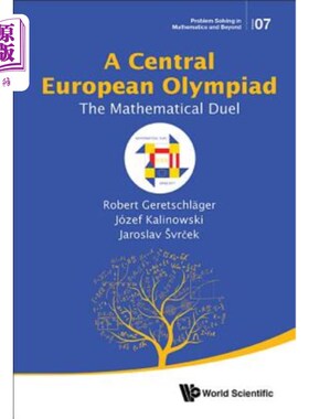 海外直订Central European Olympiad, A: The Mathematical Duel 中欧奥林匹克A：数学决斗
