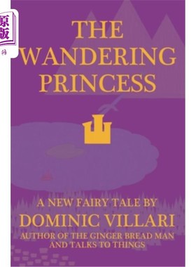 海外直订The Wandering Princess - A New Fairy Tale 流浪公主-一个新的童话故事
