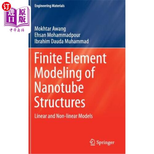 海外直订Finite Element Modeling of Nanotube Structures: Linear and Non-Linear Models 纳米管结构的有限元建模：线性和
