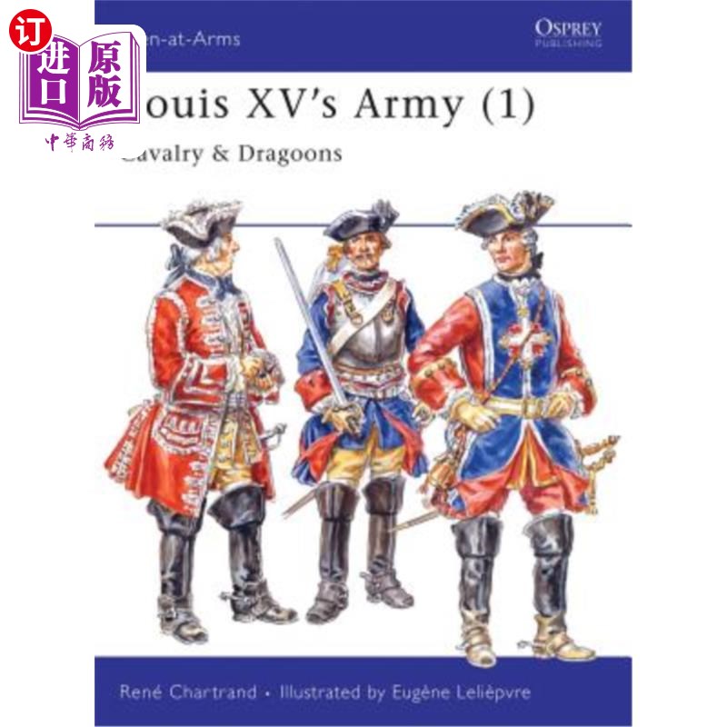 海外直订Louis XV's Army (1): Cavalry & Dragoons 路易十五的军队(1):骑兵和龙骑兵