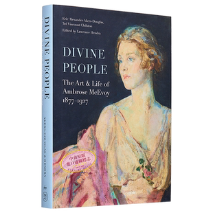 Divine People: The Art of Life of Ambrose McEvoy (1877–1927) 进口艺术 安布罗斯·麦克沃伊的生活艺术【中商原版】