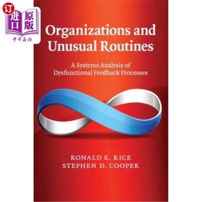 海外直订Organizations and Unusual Routines: A Systems Analysis of Dysfunctional Feedback 组织和不寻常的惯例