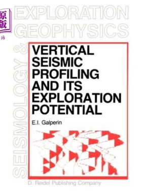 海外直订Vertical Seismic Profiling and Its Exploration Potential 垂向地震剖面及其勘探潜力