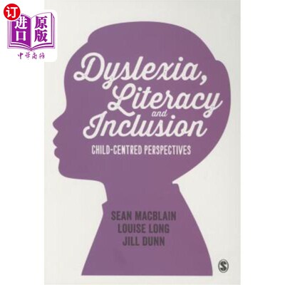 海外直订Dyslexia, Literacy and Inclusion: Child-Centred Perspectives 阅读障碍，识字和包容:以儿童为中心的观点