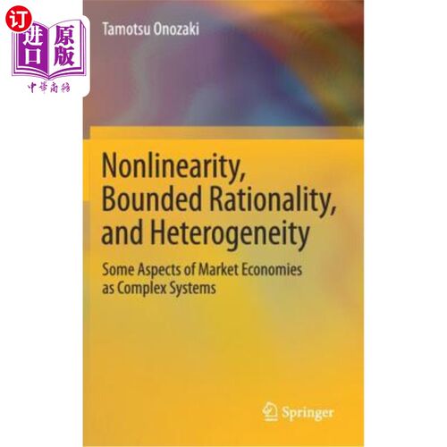 海外直订Nonlinearity, Bounded Rationality, and Heterogeneity: Some Aspects of Market Eco 非线性、有限理性和异质性: