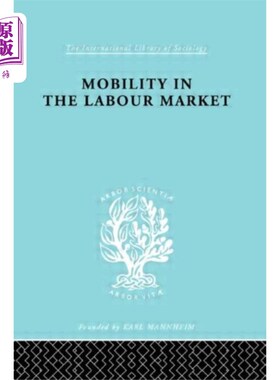 海外直订Mobility in the Labour Market 劳动力市场的流动性