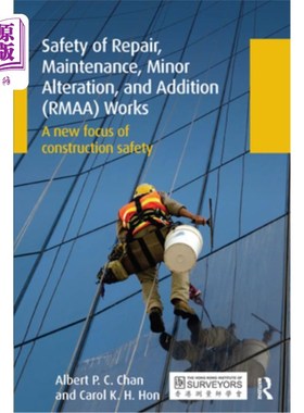 海外直订Safety of Repair, Maintenance, Minor Alteration, and Addition (Rmaa) Works: A Ne 维修、保养、改建和增建工程