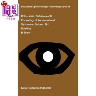 海外直订医药图书Colour Vision Deficiencies XI: Proceedings of the Eleventh Symposium of the Inte 色觉缺陷十一 ：色