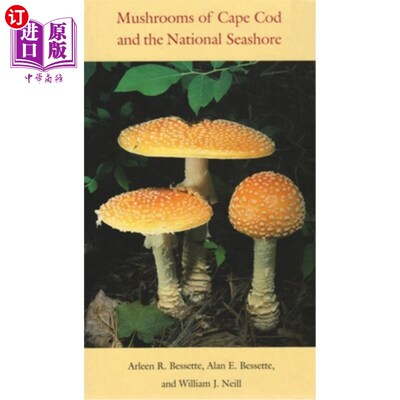 海外直订Mushrooms of Cape Cod and the National Seashore 科德角和国家海岸的蘑菇