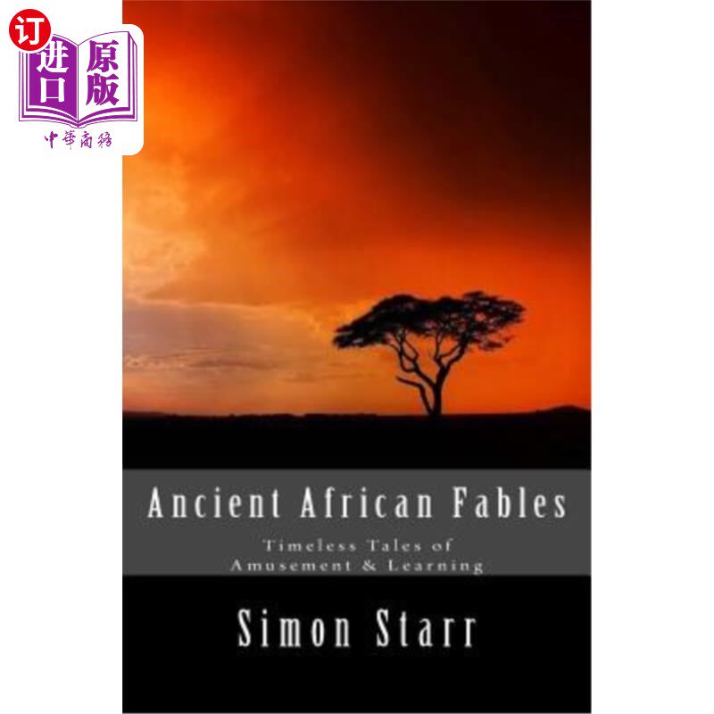 海外直订Ancient African Fables: Timeless Tales of Amusement & Learning 古代非洲寓言：关于娱乐和学习的永恒故事