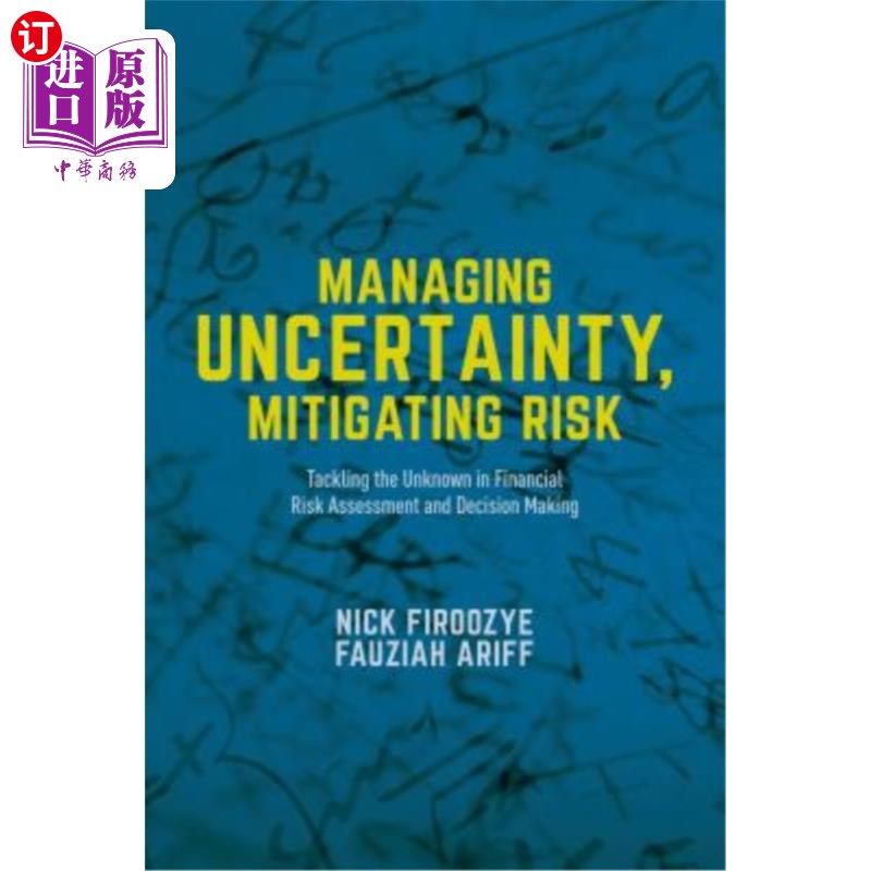 海外直订Managing Uncertainty, Mitigating Risk: Tackling the Unknown in Financial Risk As 管理不确定性，降低风险:处