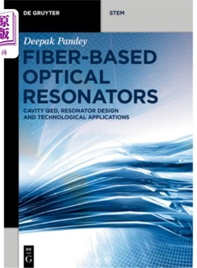 海外直订Fiber-Based Optical Resonators: Cavity Qed, Resonator Design and Technological A 光纤光谐振器：腔Qed，谐振