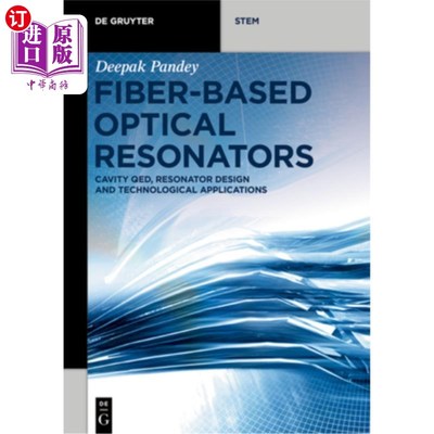 海外直订Fiber-Based Optical Resonators: Cavity Qed, Resonator Design and Technological A 光纤光谐振器：腔Qed，谐振