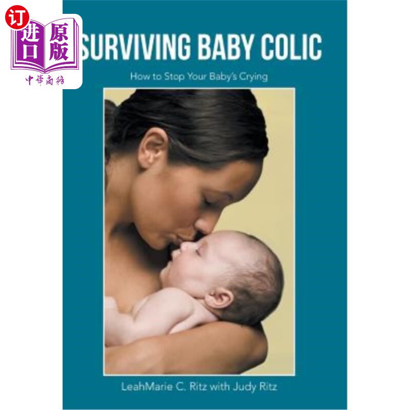 海外直订Surviving Baby Colic: How to Stop Your Baby's Crying 幸存婴儿绞痛：如何阻止婴儿哭泣