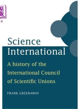 海外直订Science International: A History of the International Council of Scientific Unio 国际科学:国际科学联合会理