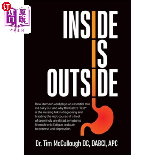 海外直订医药图书Inside is Outside: How stomach acid plays an essential role in Leaky Gut and why Inside