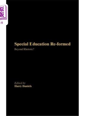 海外直订Special Education Reformed: Inclusion - Beyond Rhetoric? 特殊教育改革:包容——超越修辞?
