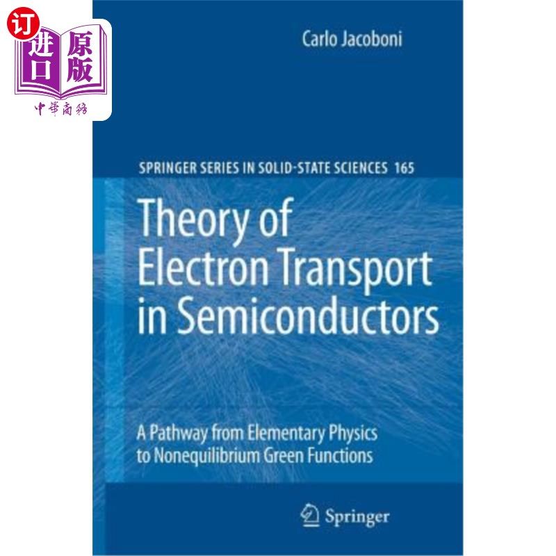 海外直订Theory of Electron Transport in Semiconductors: A Pathway from Elementary Physic 半导体电子输运理论：从基础