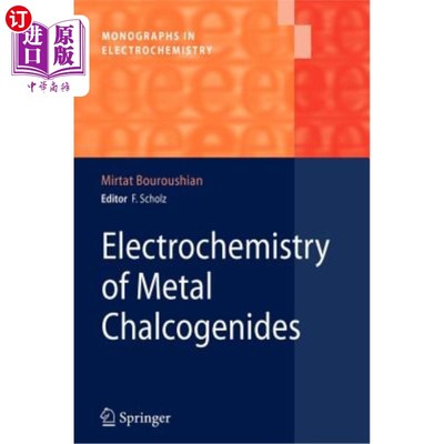 海外直订Electrochemistry of Metal Chalcogenides 金属硫属化合物的电化学