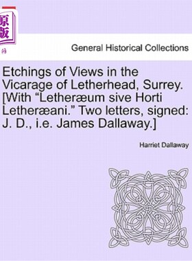 海外直订Etchings of Views in the Vicarage of Letherhead, Surrey. [With 