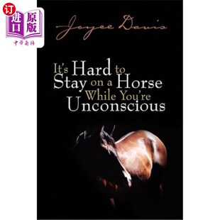 很难待在马上 当你失去知觉时 While Hard You Stay Unconscious 海外直订It Horse