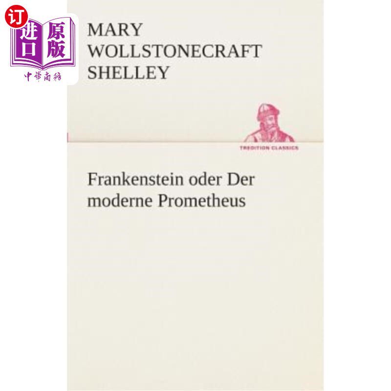 海外直订德语 Frankenstein oder Der moderne Prometheus 科学怪人还是现代版的