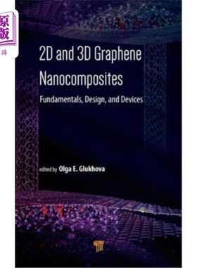 海外直订2D and 3D Graphene Nanocomposites: Fundamentals, Design, and Devices