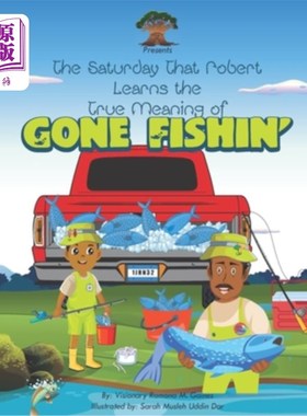 海外直订The Saturday That Robert Learns the True Meaning of Gone Fishin' 罗伯特明白钓鱼真谛的星期六