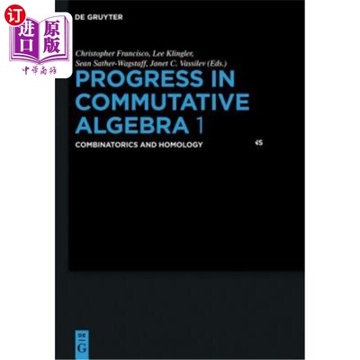 海外直订Progress in Commutative Algebra 1: Combinatorics and Homology 交换代数的进展1：组合学与同调
