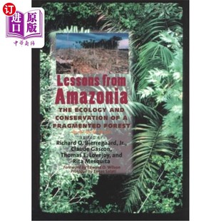 Ecology from The 教训 生态与保 海外直订Lessons 亚马逊 and Amazonia Fragmented Conservation 破碎森林 Forest