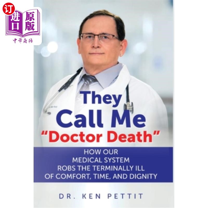 海外直订医药图书They Call Me Doctor Death: How Our Medical System Robs the Terminally Ill of Com 他们称我为死亡医生
